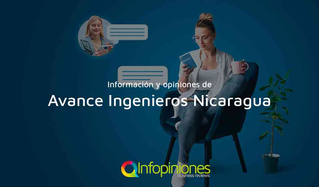 Información y opiniones sobre Avance Ingenieros Nicaragua de Managua